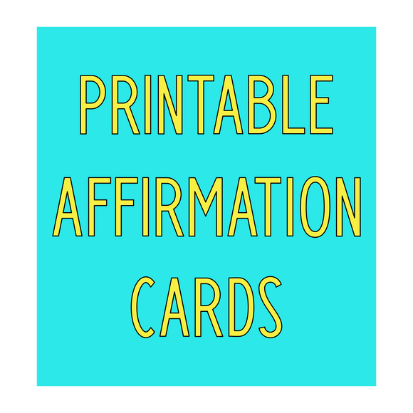 Printable Affirmation Cards