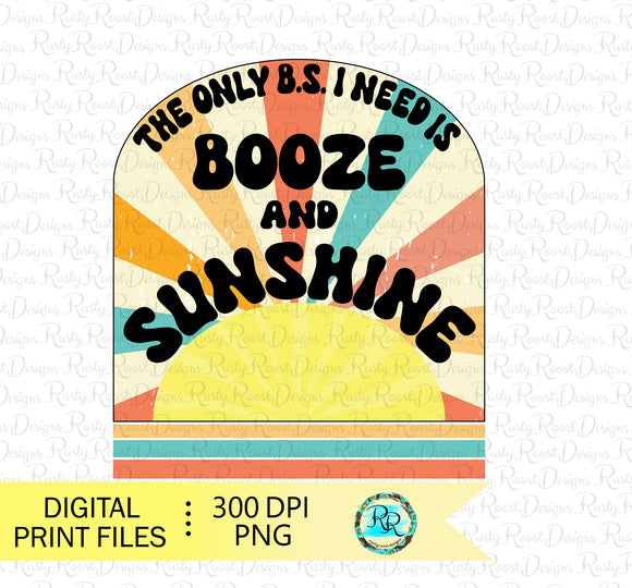 The only B.S. I need is Booze and Sunshine png, Summer sublimation designs downloads, Retro sublimation Png, Printable designs