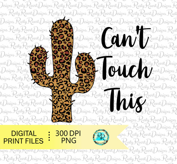 Can't touch this png, Cactus sublimation designs downloads, Western PNG, Printable design