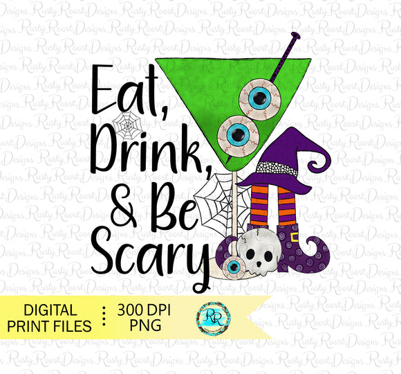 Eat drink and be scary Png, Halloween sublimation designs downloads, Halloween drink png, hand drawn, printable designs