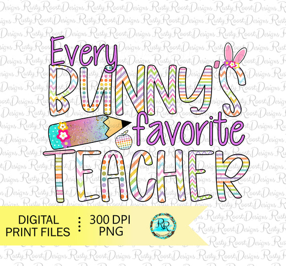 Every bunny's favorite teacher sublimation design