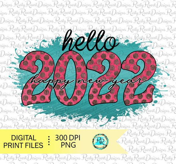 Hello 2022 sublimation designs downloads, Happy New year PNG design, printable design