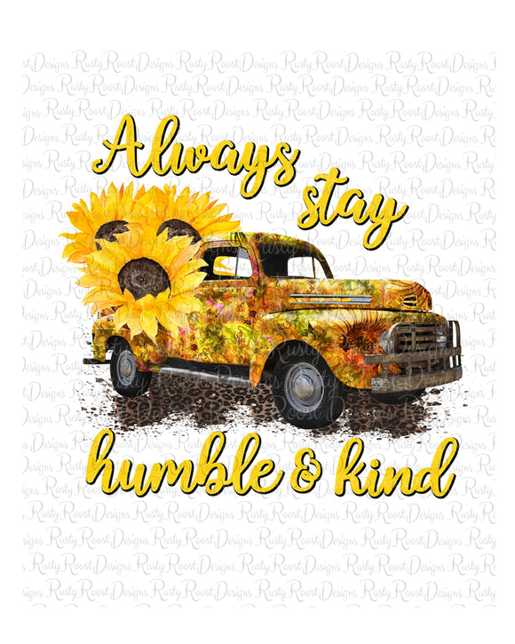 Always be humble and kind png, Western sublimation designs downloads, sunflower truck png, printable artwork