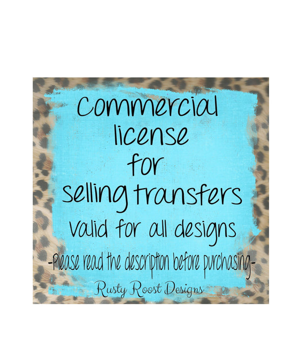 Commercial license for selling printed transfers, Printed transfers license
