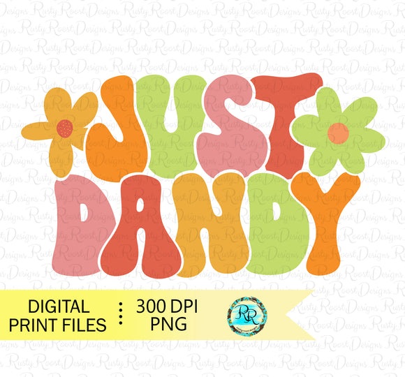 Just Dandy PNG, retro sublimation designs downloads, cute Png sublimation file, Printable designs