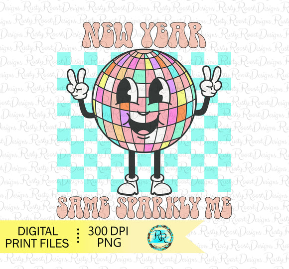 New Year Same Me PNG, Sublimation Design downloads, Disco PNG, printable designs