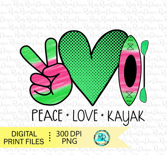 Peace Love Kayak Png, Kayaking sublimation designs downloads, printable designs