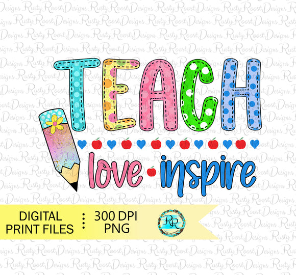 Teach Love Inspire png, Teacher sublimation designs downloads, school sublimation, Back to school printable designs