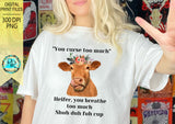 You curse too much Png, Cow sublimation design, Cow with flowers, funny Cow printable design