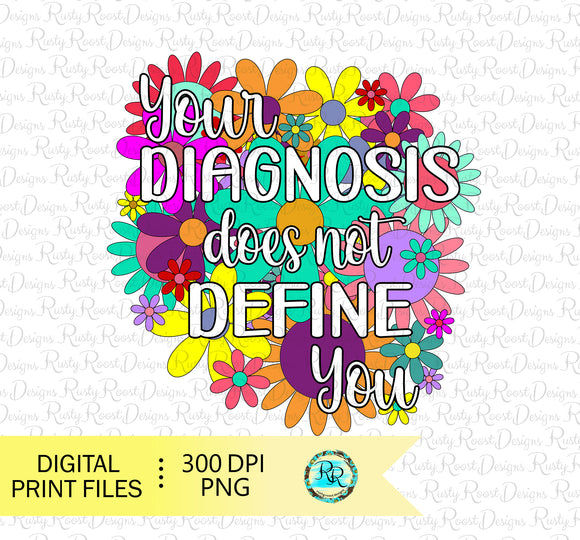 Your diagnosis does not define you PNG, Mental health sublimation designs, printable design