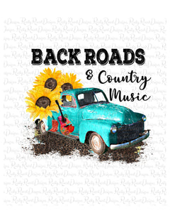 Back roads and country music png, country sublimation designs downloads, truck with flowers, sublimation graphics, printable designs