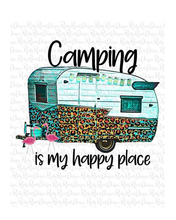 Camping is my happy place png, Camping sublimation design downloads, leopard camper, vintage camper, printable artwork