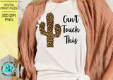 Can't touch this png, Cactus sublimation designs downloads, Western PNG, Printable design