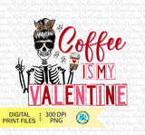 Coffee is my Valentine sublimation design