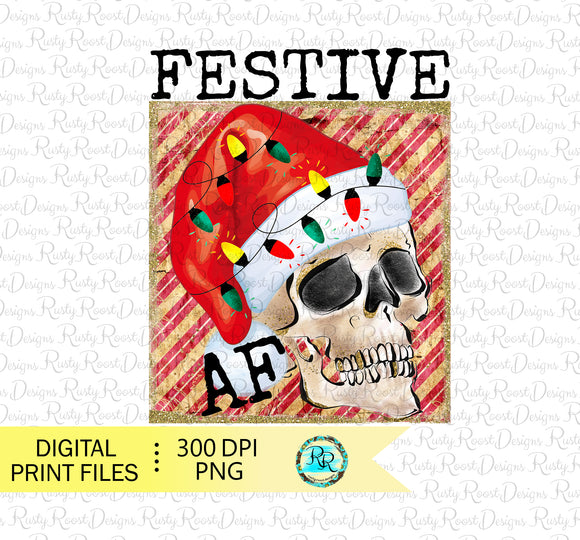 Festive AF PNG, Christmas sublimation designs downloads, Holiday humor, funny Christmas skull, Printable art
