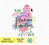 Flocking Fabulous Png, Flamingo sublimation designs downloads, shirt design, Printable designs