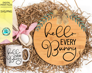 Hello Every Bunny SVG, Easter Svg file, Door hanger design, Spring design SVG, digital download,