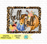 Hello fall png, fall sublimation designs downloads, leopard fall PNG, printable artwork