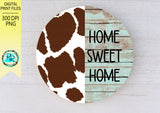 Home Sweet Home Door hanger Png design, round sublimation design, Cowhide round design, printable design