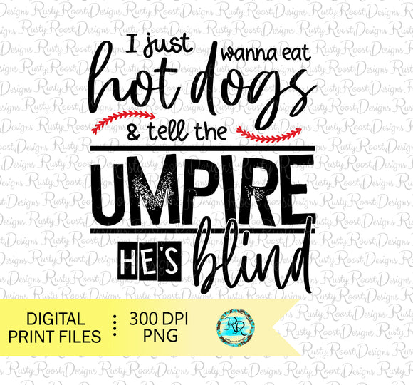 I just wanna eat hot dogs PNG, baseball sublimation designs downloads, printable designs