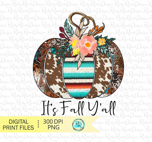 It's Fall Y'all png, Western fall sublimation designs downloads, Western pumpkin, Cowhide and serape pumpkin