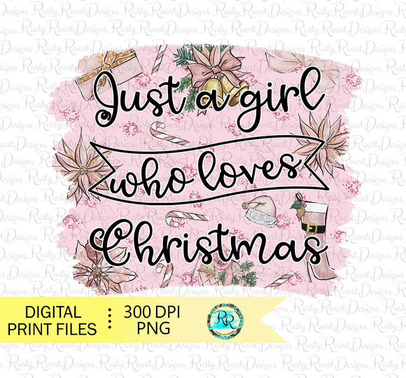 Just a girl who loves Christmas png, Christmas sublimation designs downloads, Merry Christmas, Holiday PNG, Christmas background