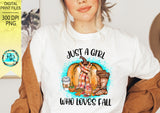 Just a girl who loves fall PNG, Fall sublimation designs downloads, Pumpkins Png, Fall shirt designs, Autumn sublimation Png, printable