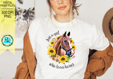 Just a girl who loves horses PNG, Horse sublimation designs downloads, printable designs