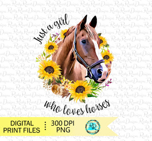 Just a girl who loves horses PNG, Horse sublimation designs downloads, printable designs