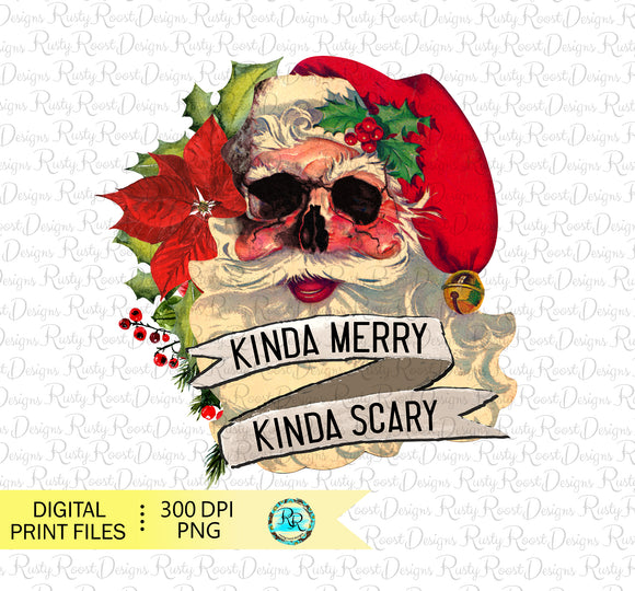Kinda Merry Kinda Scary PNG, Christmas sublimation designs downloads, Santa Skull Png, Skeleton Png design, printable artwork