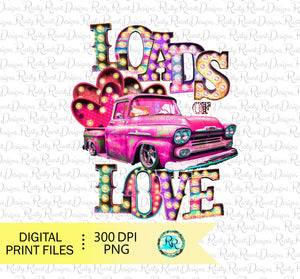 Loads of love png, Valentine truck sublimation designs download, Love marquee png, printable design
