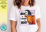 Moo I mean Boo png, Halloween cow sublimation designs downloads, cute cow, Halloween printable design