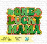 One lucky Mama Png, St. Patrick's day sublimation designs downloads, Retro sublimation design, printable design