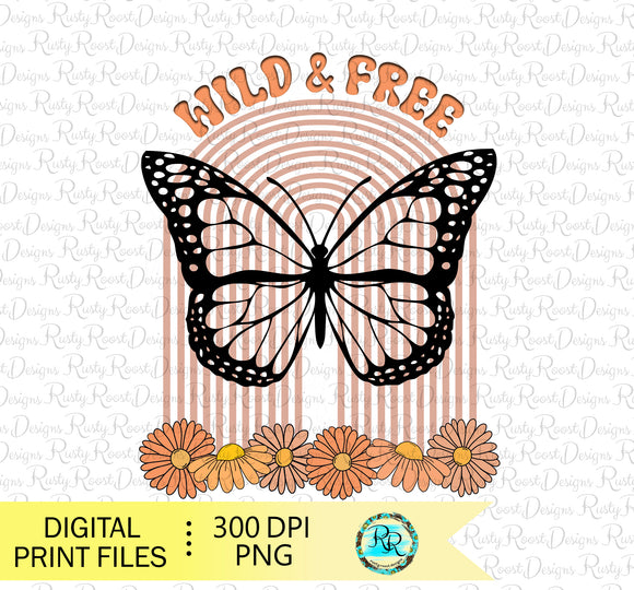 Wild and Free Png, Retro sublimation designs, Butterfly rainbow Png design, t-shirt designs