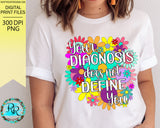 Your diagnosis does not define you PNG, Mental health sublimation designs, printable design
